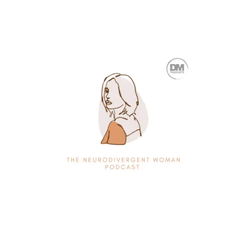 Neurodivergent Podcast